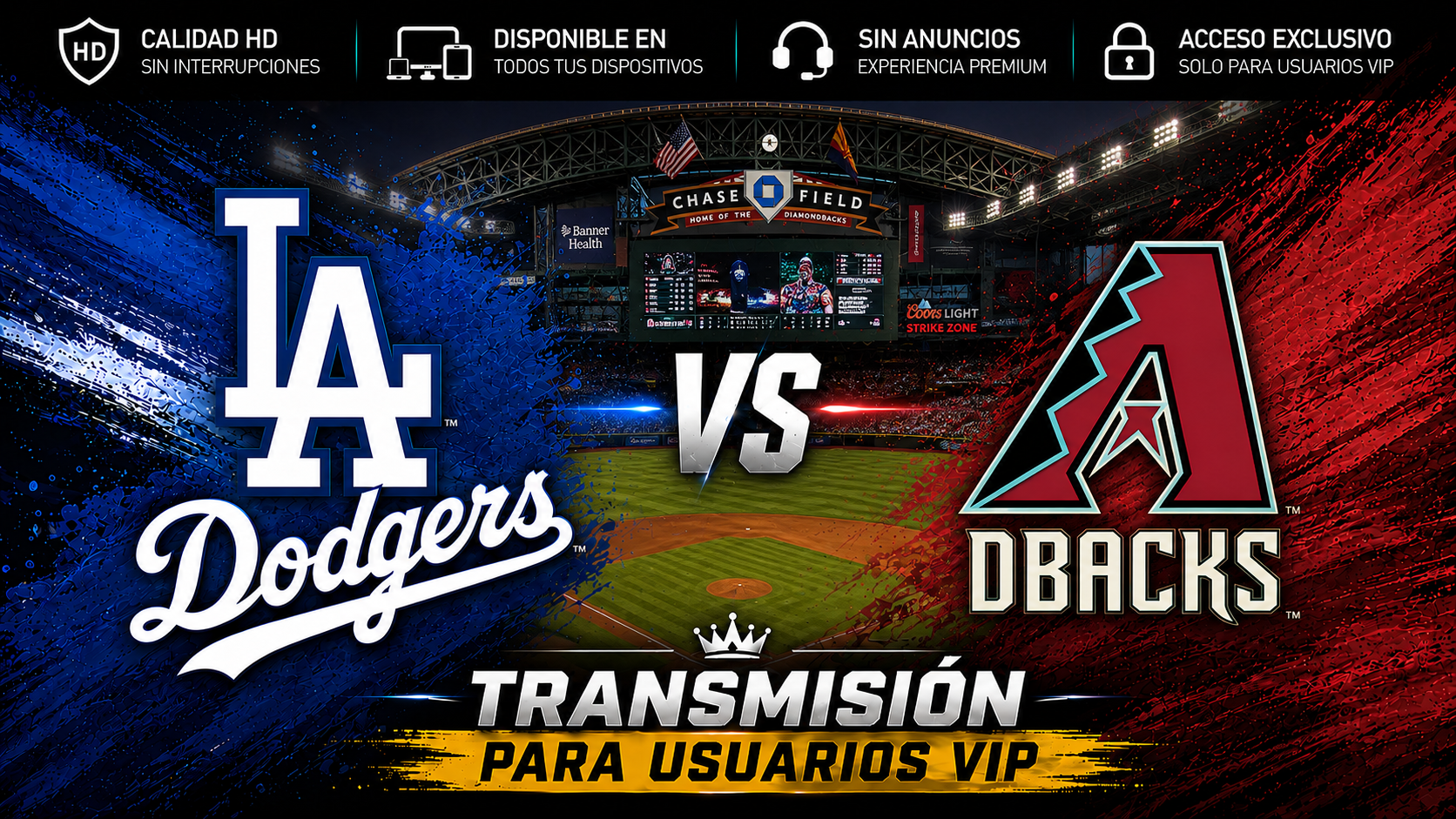 VIP: Dodgers vs DBacks | Español  | INGLES | 6:10 PM CDMX